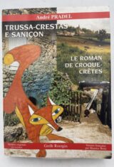 Trussa-Crestas e Saniçon. Le roman de croque-crêtes