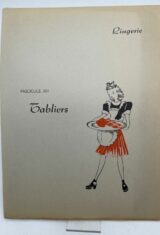 Encyclopédie de la coupe familiale. Fascicule XIII . Lingerie : Tabliers