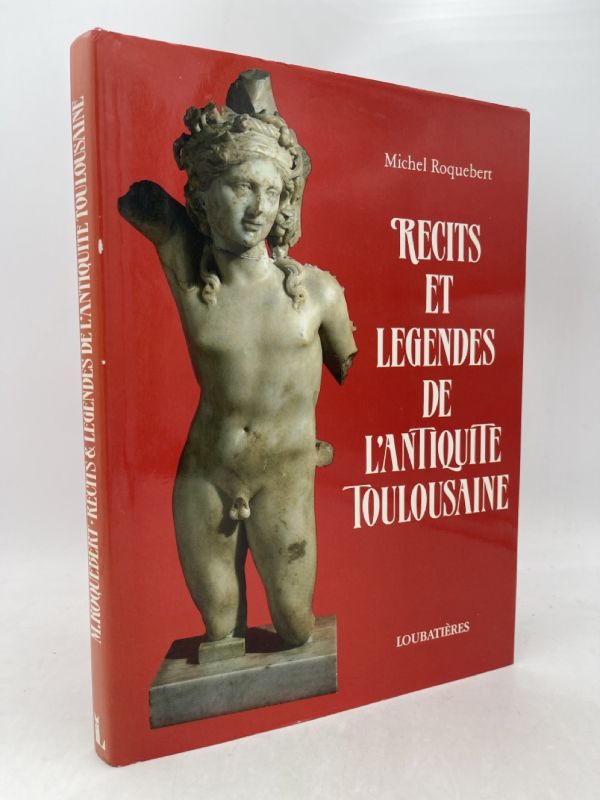 Récits et légendes de l'antiquité Toulousaine