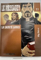 Le messager. 1. La sainte lance