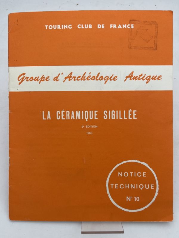 La céramique sigillée. Notice technique N° 10