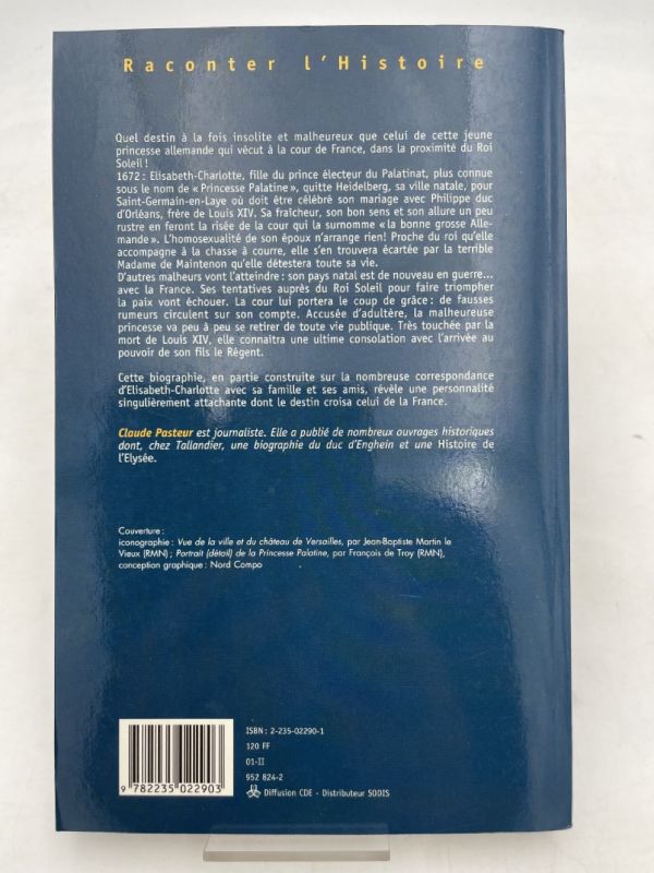La Princesse Palatine. Une Allemande à la cour de Louis XIV
