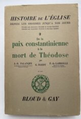 Histoire de l'Eglise. 3 - De la paix constantinienne à la mort de Théodose