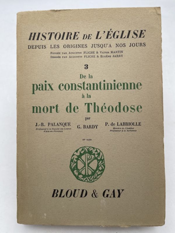 Histoire de l'Eglise. 3 - De la paix constantinienne à la mort de Théodose