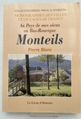 Au pays de mes aieux en bas rouergue. Monteils