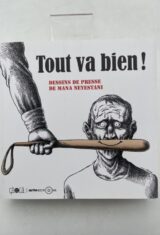 Tout va bien! Dessins de presse