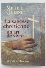 La sagesse chrétienne un art de vivre