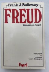 Freud. Biologiste de l'esprit