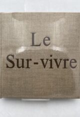 Le sur-vivre