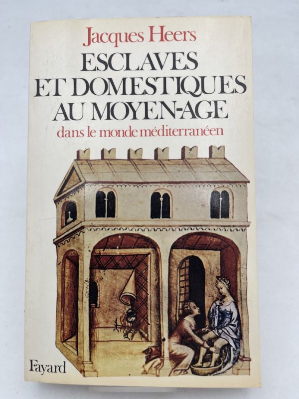 Esclaves et domestiques au moyen-âge dans le monde méditerranéen