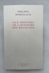 Aux origines de l'histoire des religions