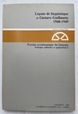 Leçons de Linguistique de Gustave Guillaume 1948-1949. Psycho-systématique du langage. Principes, méthodes et applications, 1