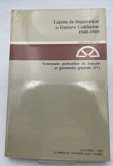 Leçons de Linguistique de Gustave Guillaume 1948-1949. Grammaire particulière du français et grammaire générale. IV