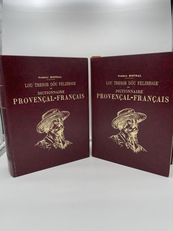 Lou tresor dou felibrige ou dictionnaire provençal - Français embrassant les divers dialectes de la langue d'Oc moderne