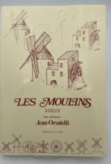 Les moulins. Les moulins à vent, les moulins à eau