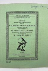 Discours prononcé à la séance publique tenue par l'académie des beaux-arts le mercredi 25 janvier 1978 pour la réception de M Christian Langlois élu membre de la section d'architecture en remplacement de M Jacques Carlu