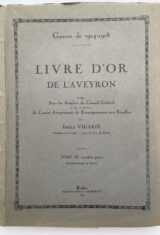 Guerre de 1914-1918. Livre d'or de l'Aveyron. Tome III- Première partie : Arrondissement de Rodez