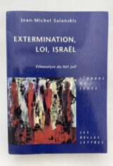 Extermination, loi, Israél. Ethanalyse du fait juif