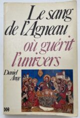 Le sang de l'agneau ou guérit l'univers