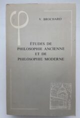 Etudes de philosophie ancienne et de philosophie moderne