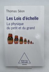 Les lois d'échelle. La physique du petit et du grand