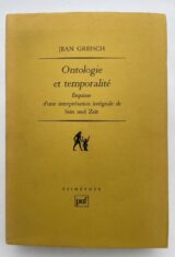 Ontologie et temporalité. Esquisse d'une interprétation intégrale de Sein und Zeit