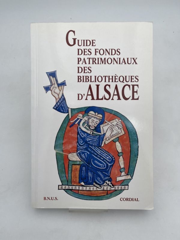 Guide des fonds patrimoniaux des bibliothèques d'Alsace