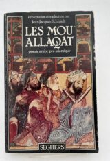 Les Mou'Allaqàt ou un peu de l'âme des Arabes avant l'Islam . Poésie arabe pré-islamique