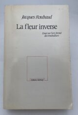 La fleur inverse. Essai sur l'art formel des troubadours