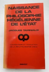 Naissance de la philosophie hégélienne de l'état. Commentaire et traduction de la Réalphilosophie d'Iéna "1805-1806"