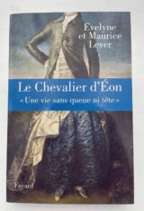 Le Chevalier d'Eon, "une vie sans queue ni tête"