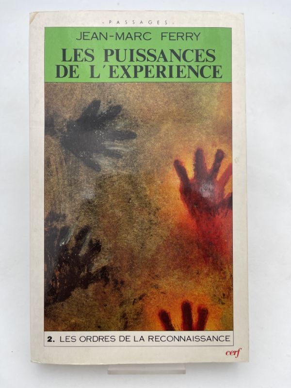 Les puissances de l'expérience. Tome 2 : Les ordres de la reconnaissance