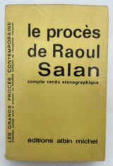 Le procès de Raoul Salan. Compte rendu sténographique