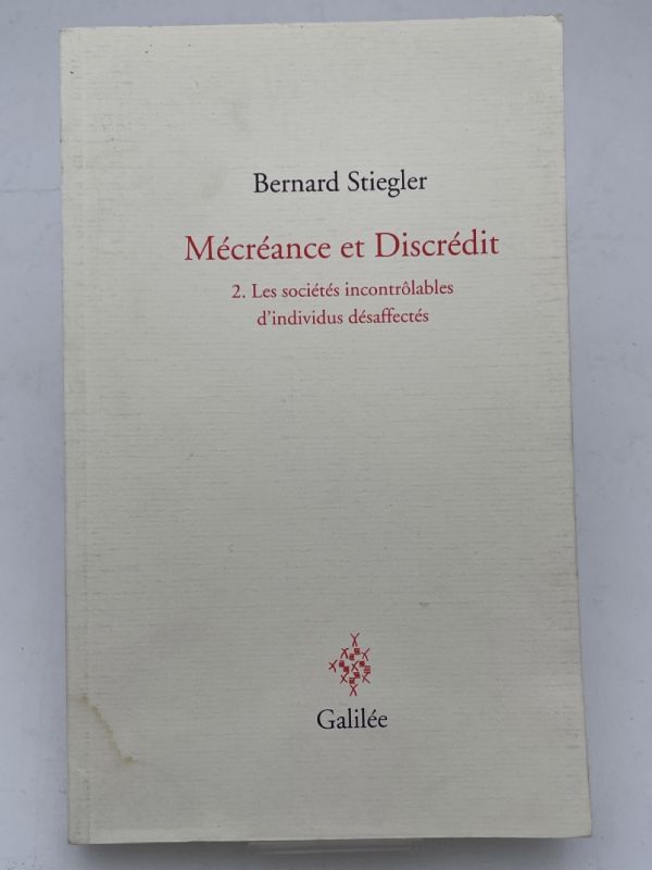Mécréance et discrédit. 2. Les sociétés incontrôlables d'individus désaffectés