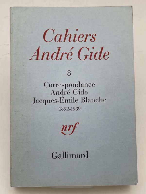 Cahiers André Gide. 8. Correspondance André Gide Jacques-Emile Blanche 1892 - 1939