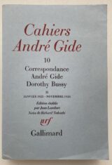 Cahiers André Gide. 10. Correspondance André Gide Dorothy Bussy. II. Janvier 1925 - Novembre 1936