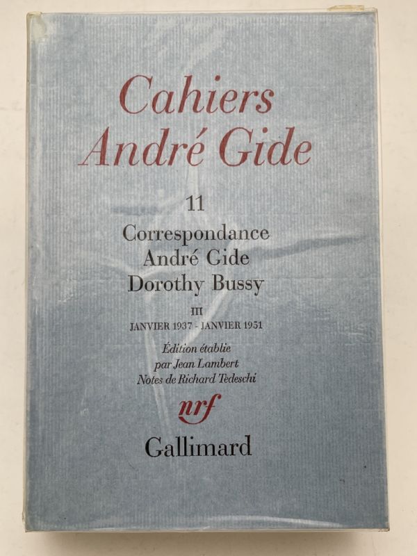 Cahiers André Gide. 11. Correspondance André Gide Dorothy Bussy. III. Janvier 1937 - janvier 1951