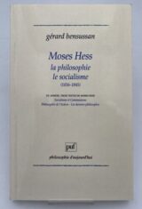 Moses Hess. La philosophie Le socialisme. 1836 - 1845