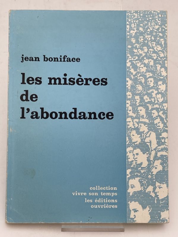 Les misères de l'abondance