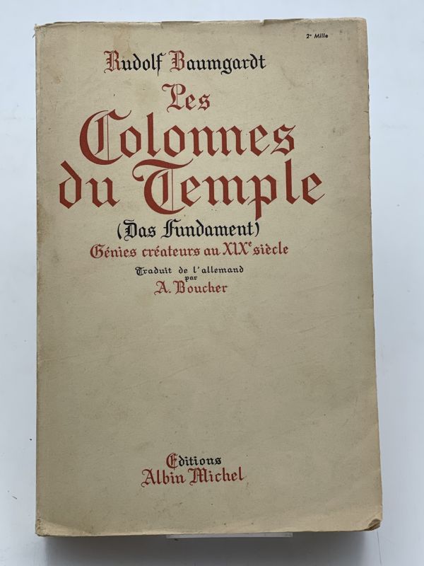 Les colonnes du temple. Génies créateurs au XIXe siècles