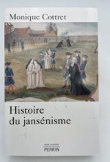 Histoire du Jansénisme. XVIIe - XIXe siècle