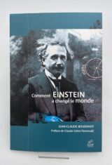 Comment Einstein a changé le monde