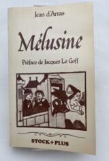 Mélusine. Le roman de Mélusine ou l'Histoire des Lusignan