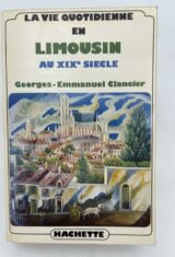 La vie quotidienne en Limousin au XIXe siècle
