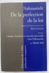 De la perfection de la loi suivi de Cabale, Halakhah et autorité spirituelle chez Nahmanide