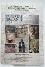 L'abbaye et le village de Caunes-Minervois (Aude). Archéologie et Histoire