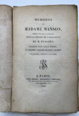 Mémoires de Madame Manson, explicatifs de sa conduite dans le procès de l'assassinat de M. Fualdés, écrits par elle même et adressés à Madame Enjalran, sa mère.