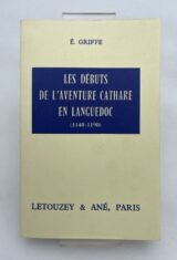 Les débuts de l'aventure cathare en languedoc. 1140-1190
