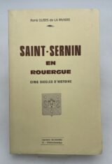Saint Sernin en Rouergue. Cinq siècles d'histoire