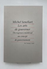 Les arts de gouverner. Du regimen médiéval au concept de gouvernement